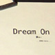「Dream on」
